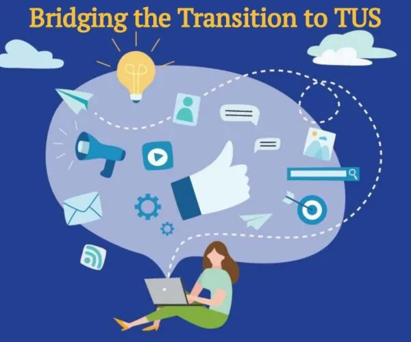 Bridging Transition to TUS