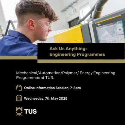 Ask Us Anything MechanicalAutomation PolymerEnergy Engineering Programmes at TUS (1080 x 1080 px)